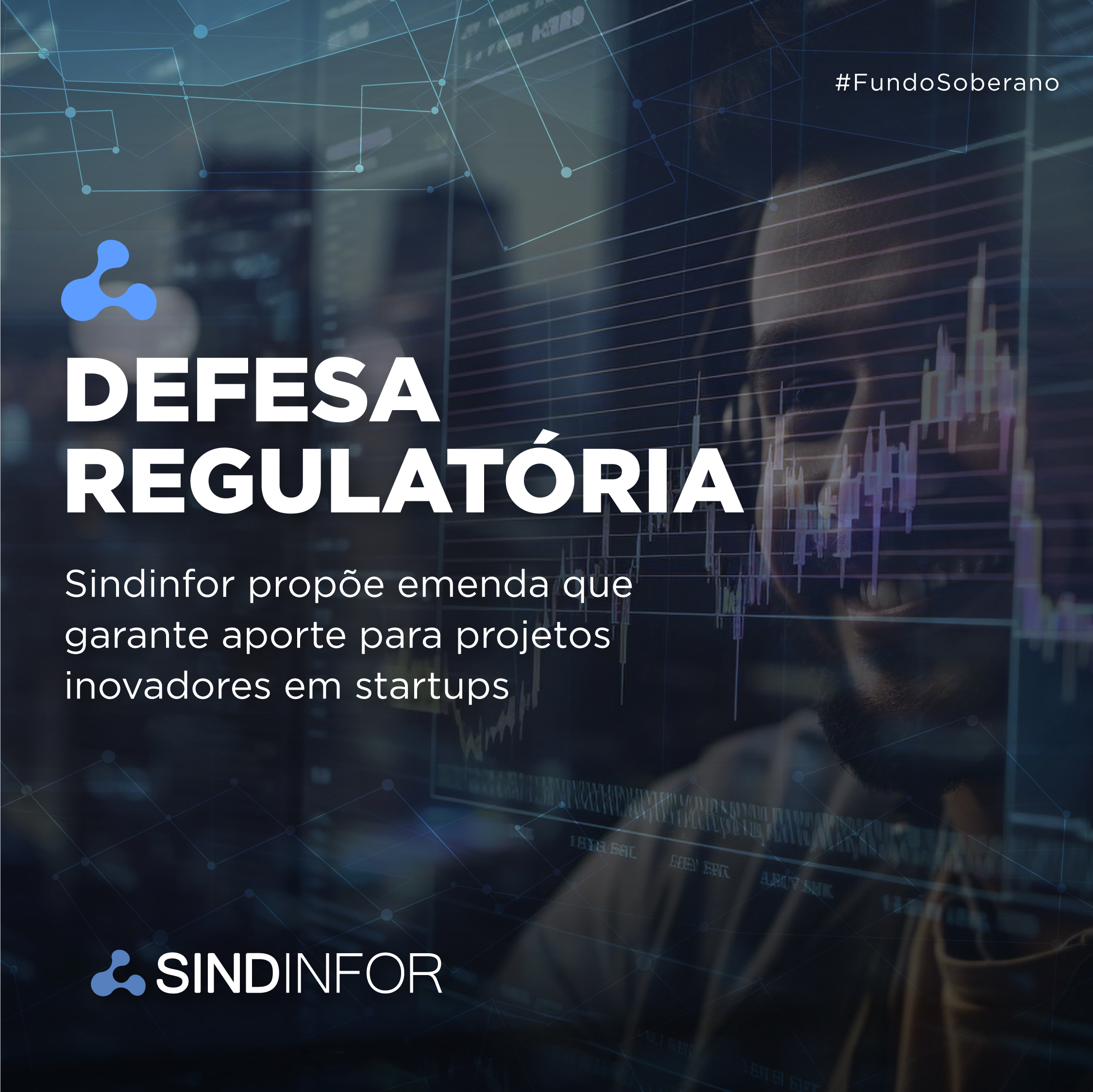 DEFESA REGULATÓRIA – Sindinfor propõe emenda que garante aporte para projetos inovadores em startups