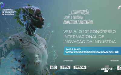 Com apoio do Sindinfor, CNI e Sebrae promovem Congresso Internacional de Inovação da Indústria