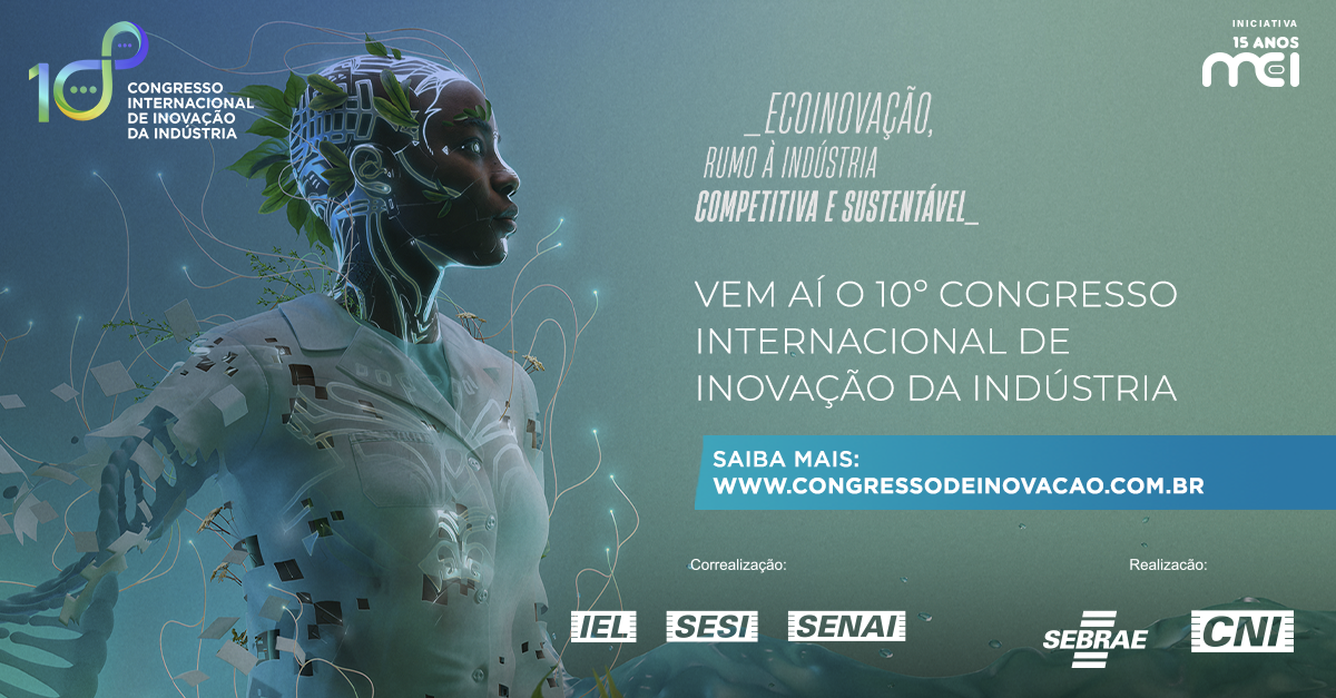 Com Apoio Do Sindinfor, CNI E Sebrae Promovem Congresso Internacional ...