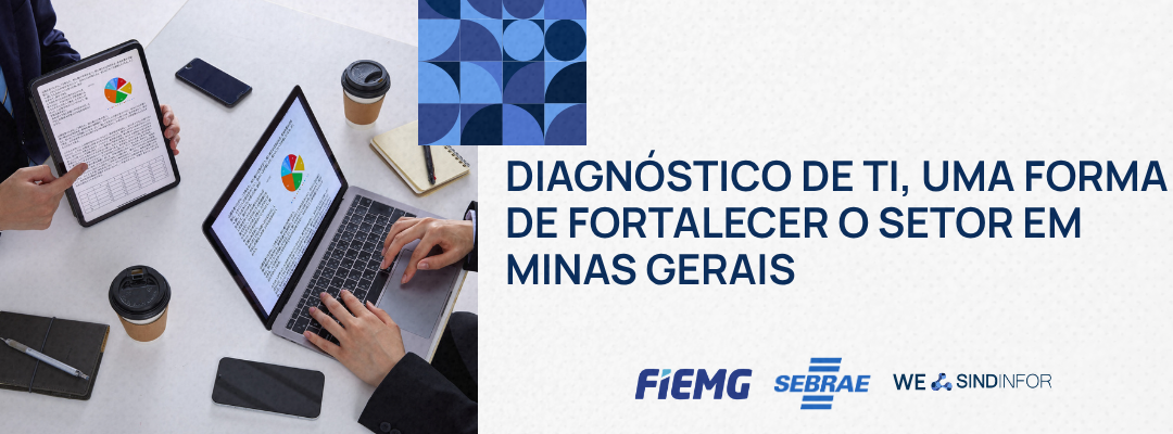 Diagnóstico do Setor de TI de Minas Gerais: pesquisa vai mapear desafios e oportunidades para as empresas