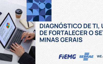 Diagnóstico do Setor de TI de Minas Gerais: pesquisa vai mapear desafios e oportunidades para as empresas